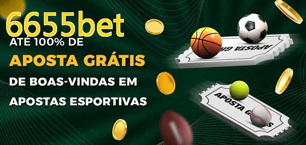 6655betbet Ate 100% de Aposta Gratis