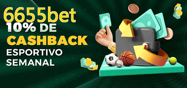 10% de bônus de cashback na 6655bet